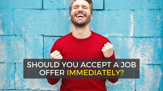 Why You Shouldn’t Accept A Job Offer